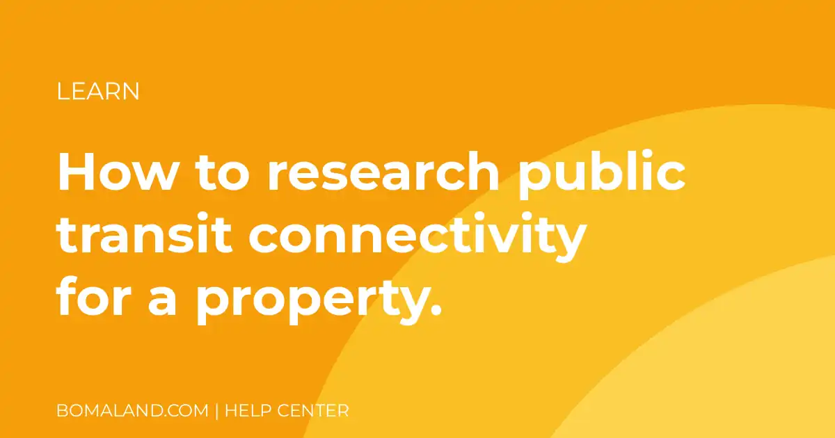 How to research public transit connectivity for a property.