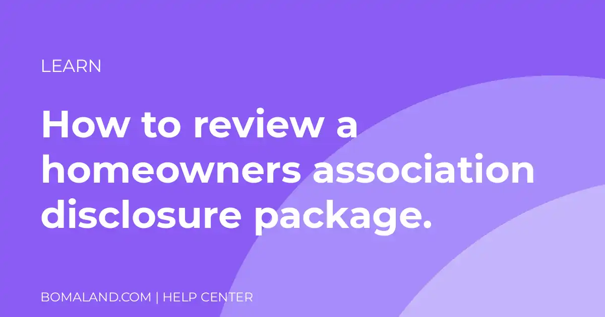 How to review a homeowners association disclosure package.