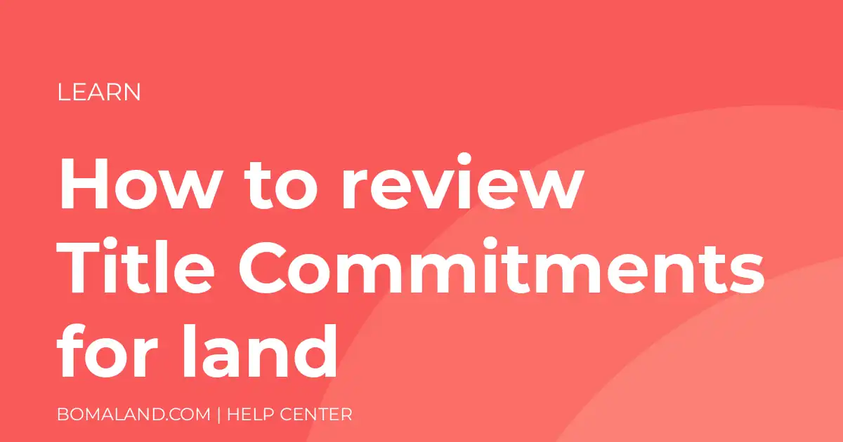 How to review Title Commitments for land