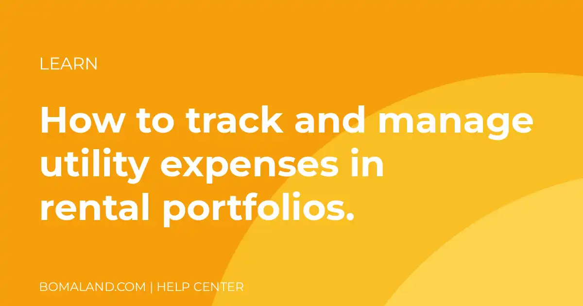 How to track and manage utility expenses in rental portfolios.