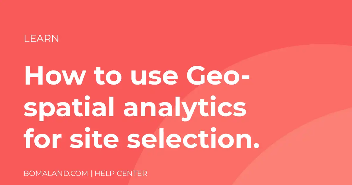 How to use Geo-spatial analytics for site selection.