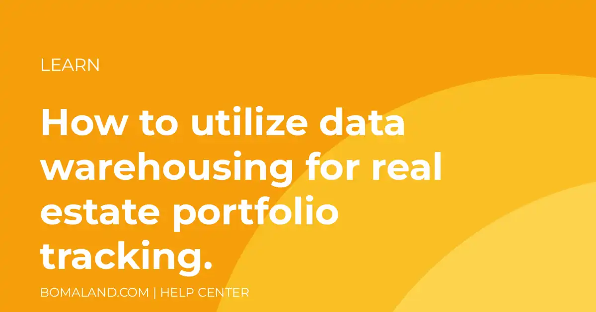 How to utilize data warehousing for real estate portfolio tracking.