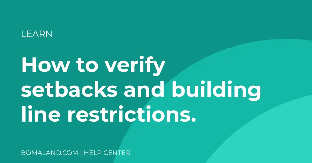 How to verify setbacks and building line restrictions.