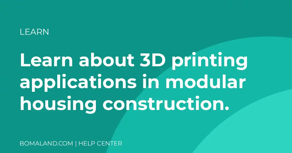 Learn about 3D printing applications in modular housing construction.