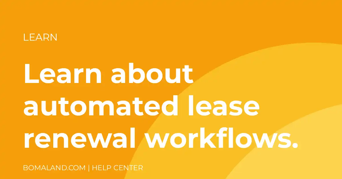 Learn about automated lease renewal workflows.