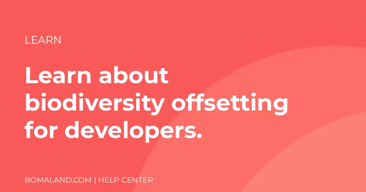 Learn about biodiversity offsetting for developers.