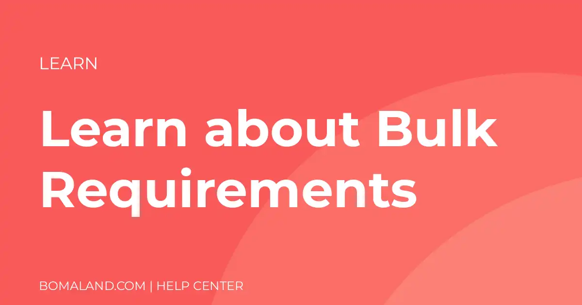 Learn about Bulk Requirements