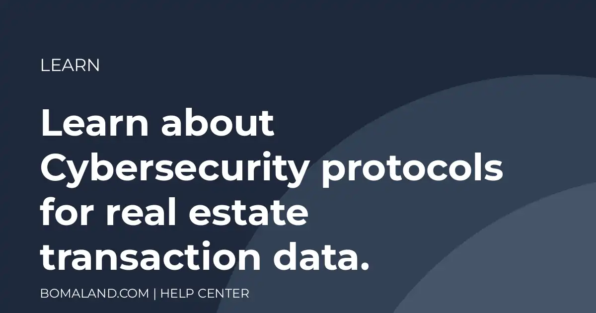 Learn about Cybersecurity protocols for real estate transaction data.