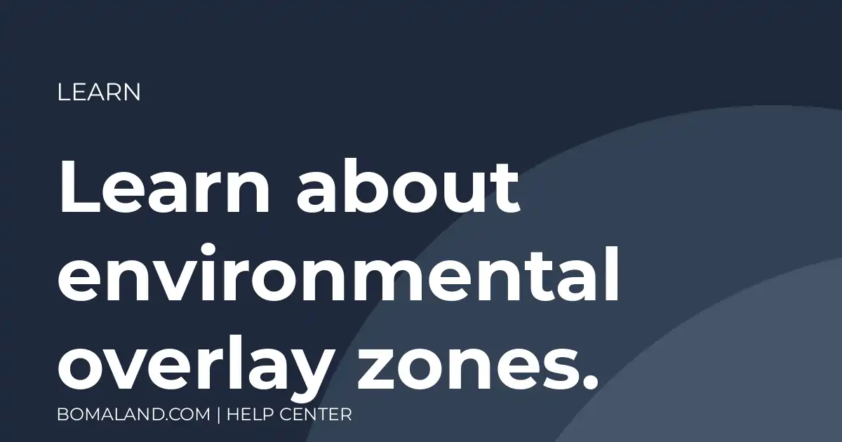 Learn about environmental overlay zones.