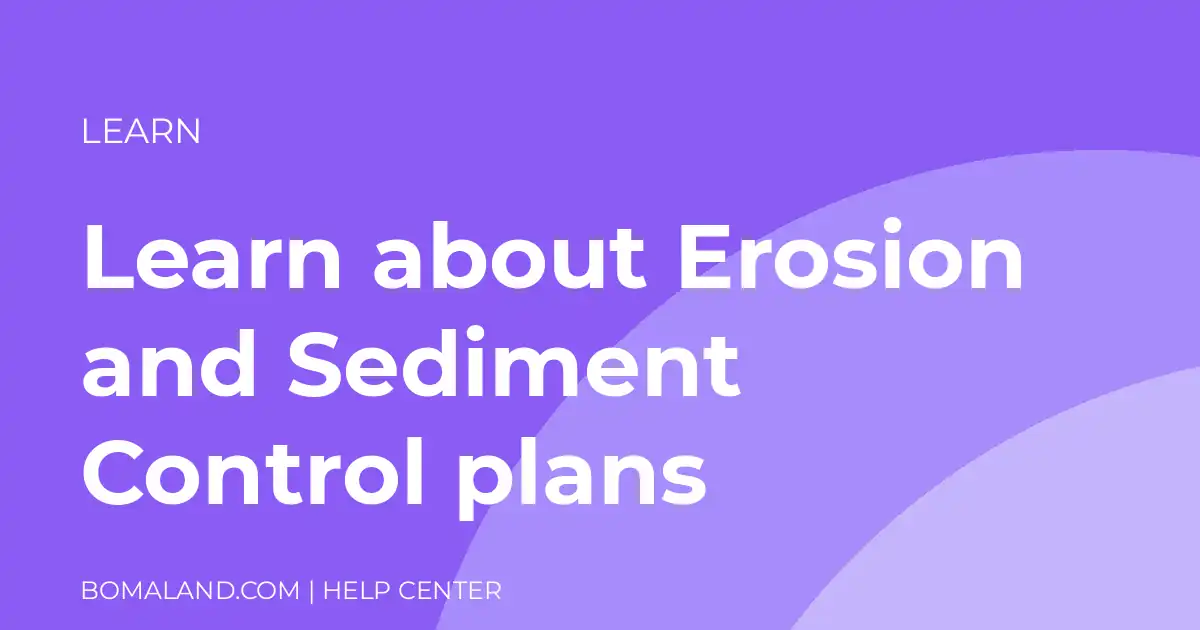 Learn about Erosion and Sediment Control plans