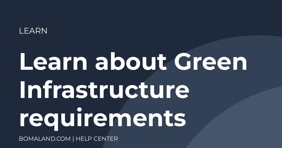 Learn about Green Infrastructure requirements
