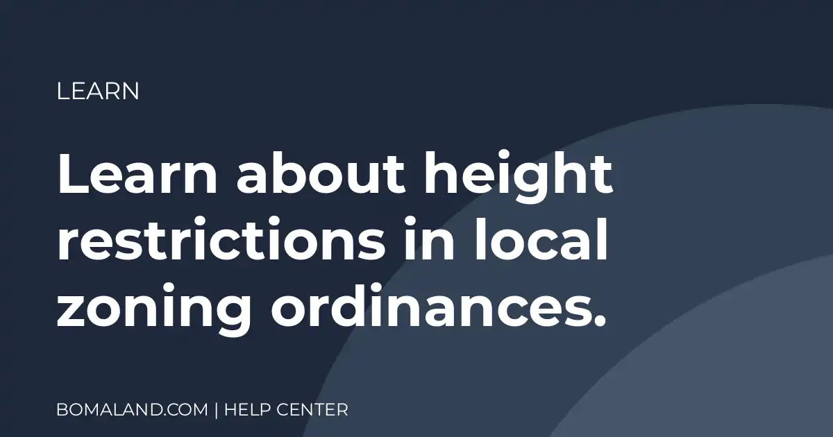 Learn about height restrictions in local zoning ordinances.