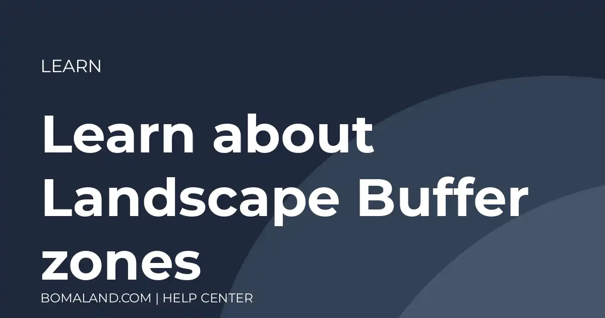 Learn about Landscape Buffer zones