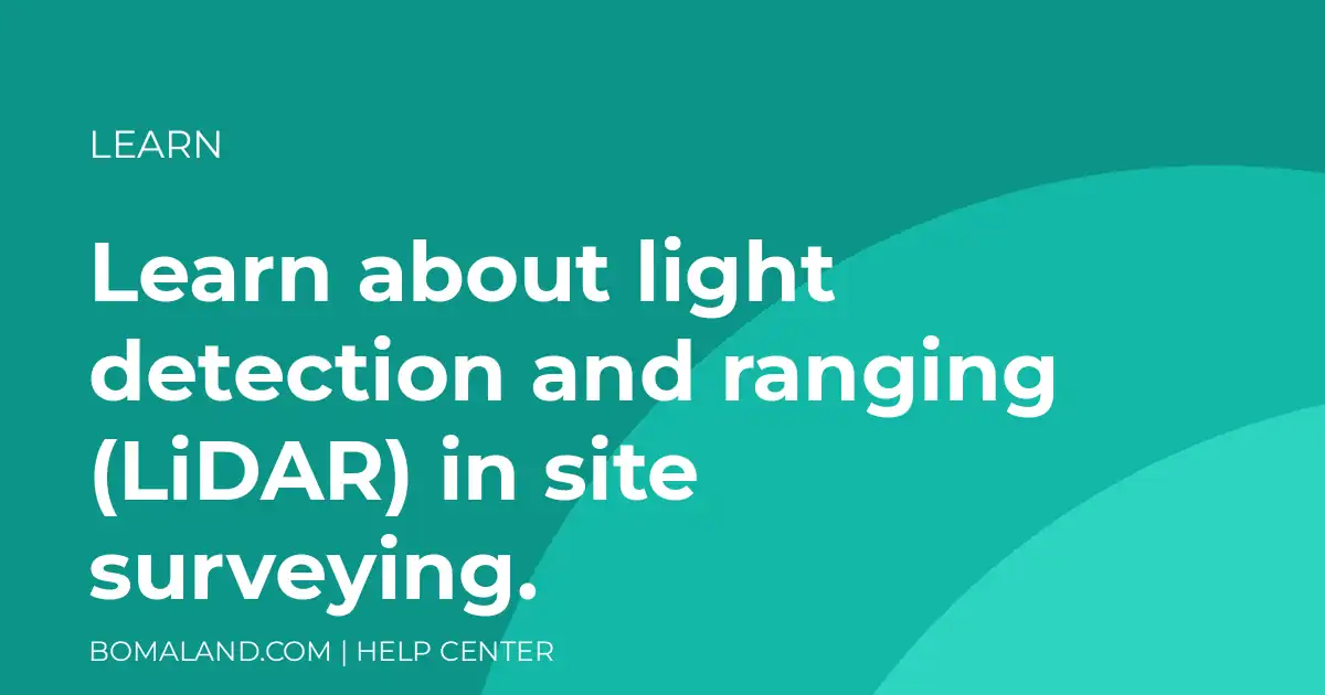 Learn about light detection and ranging (LiDAR) in site surveying.