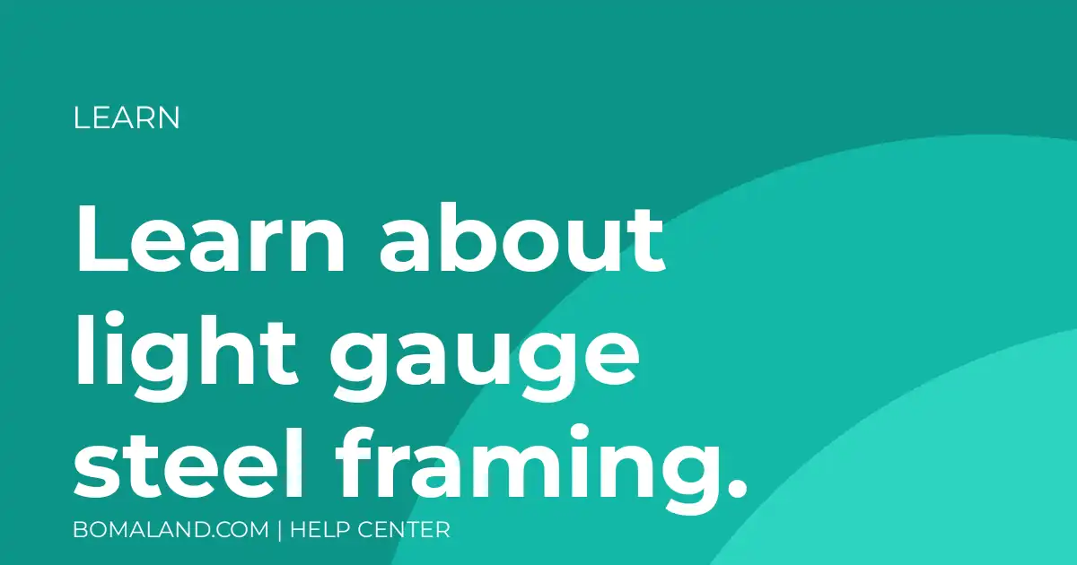 Learn about light gauge steel framing.