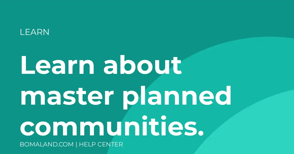 Learn about master planned communities.