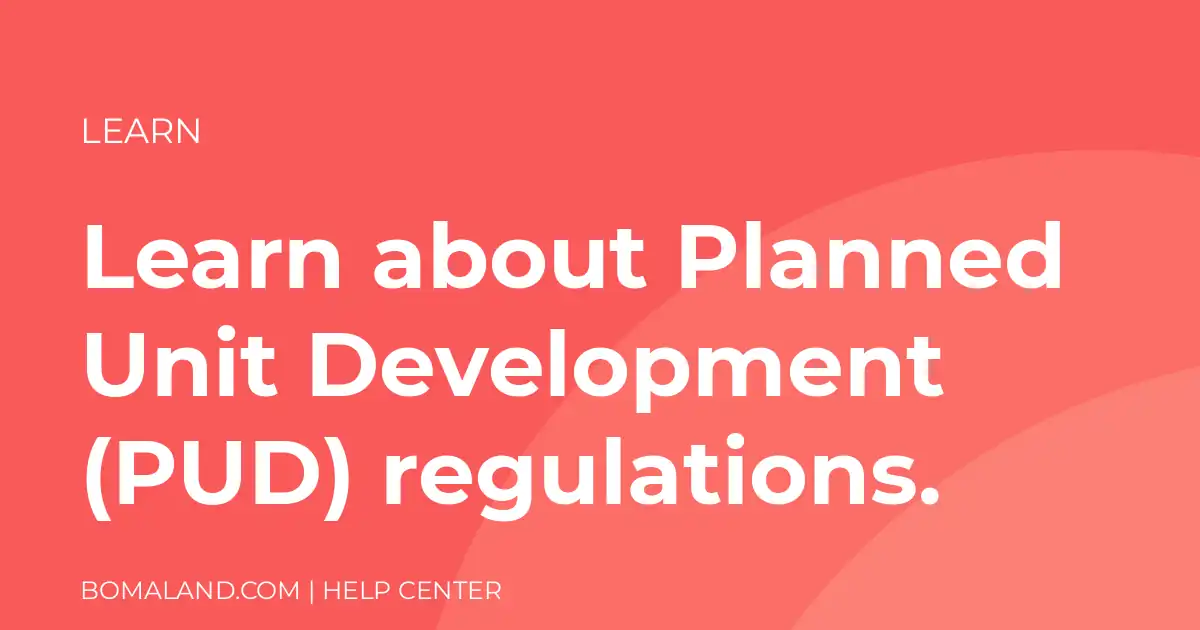 Learn about Planned Unit Development (PUD) regulations.