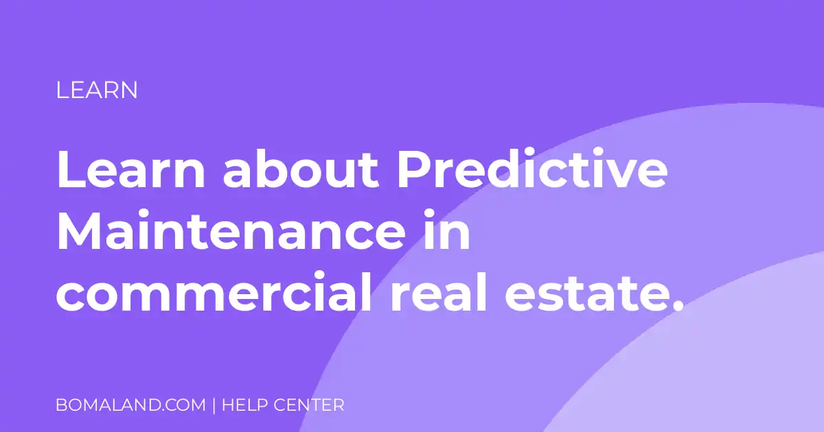 Learn about Predictive Maintenance in commercial real estate.