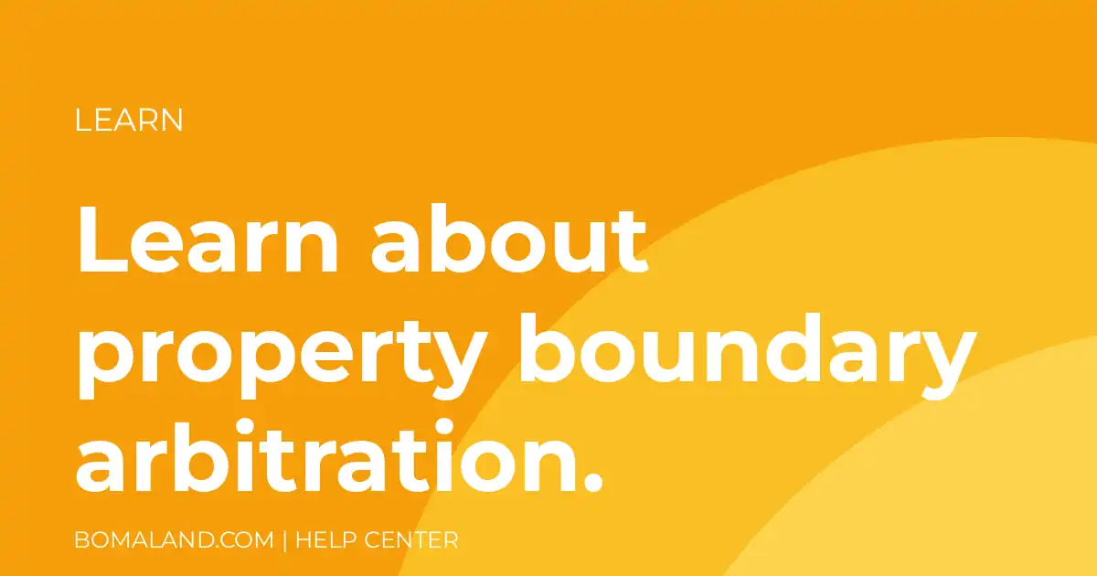 Learn about property boundary arbitration.