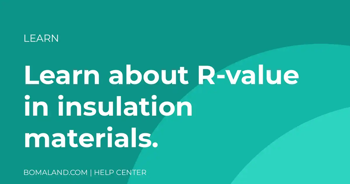 Learn about R-value in insulation materials.