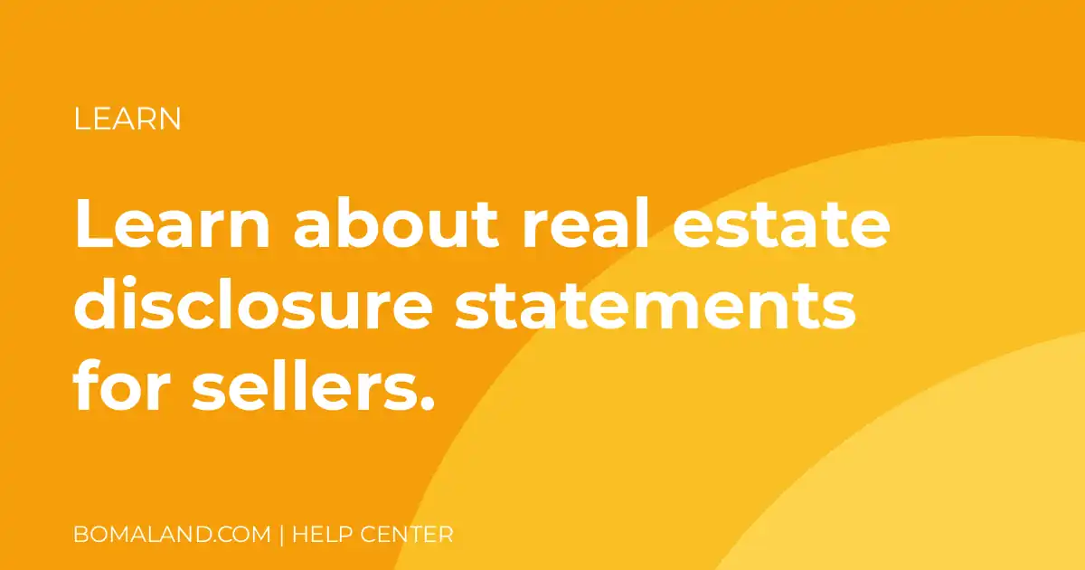 Learn about real estate disclosure statements for sellers.