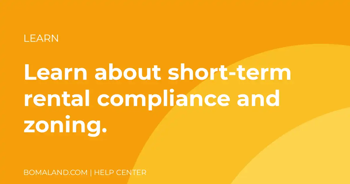 Learn about short-term rental compliance and zoning.