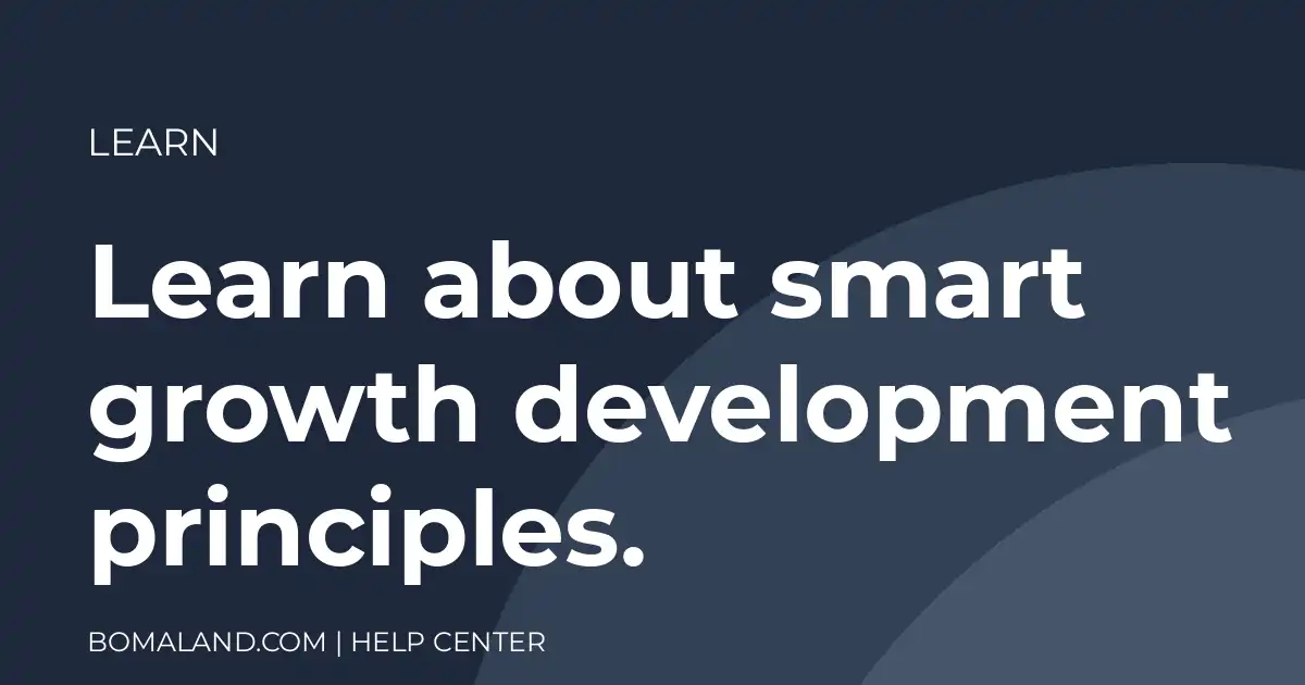 Learn about smart growth development principles.