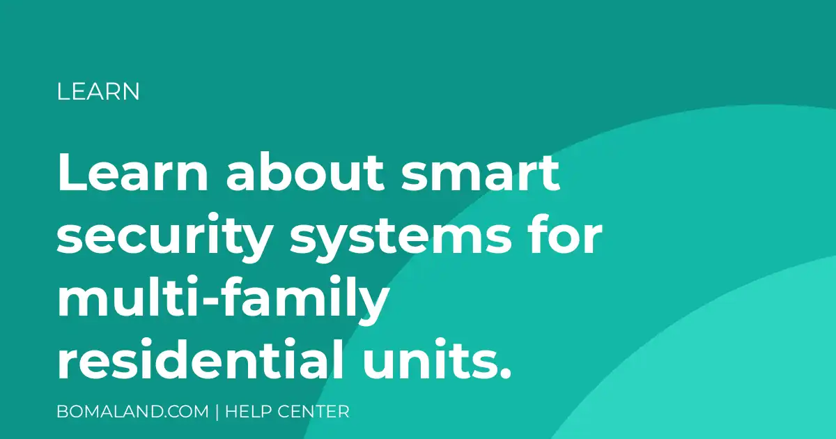 Learn about smart security systems for multi-family residential units.