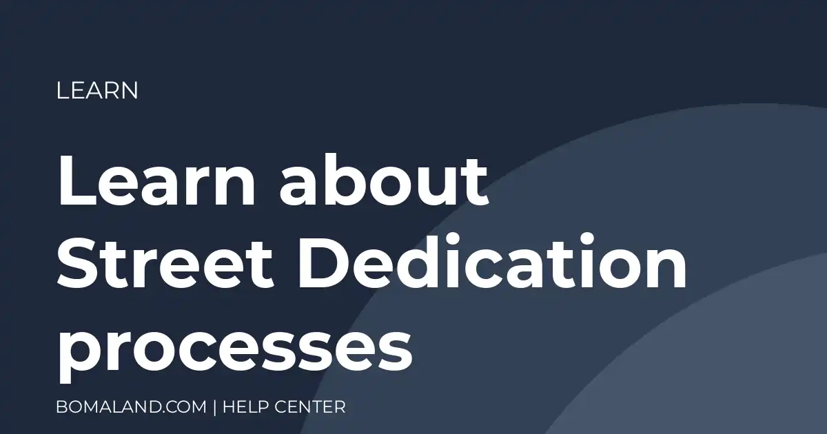 Learn about Street Dedication processes