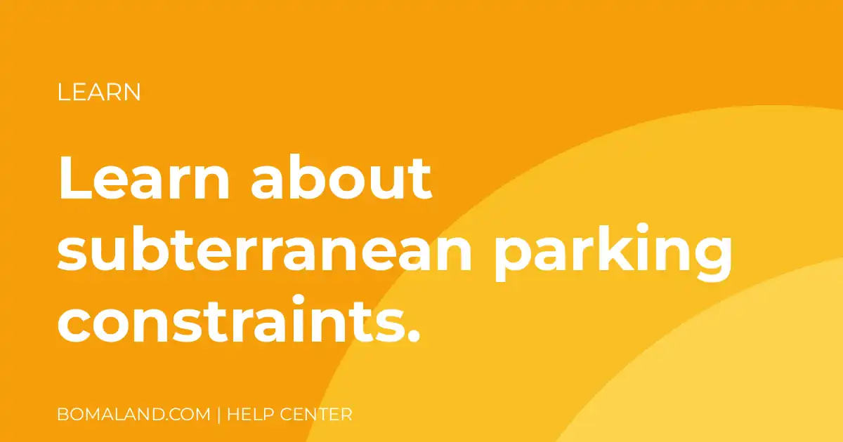 Learn about subterranean parking constraints.