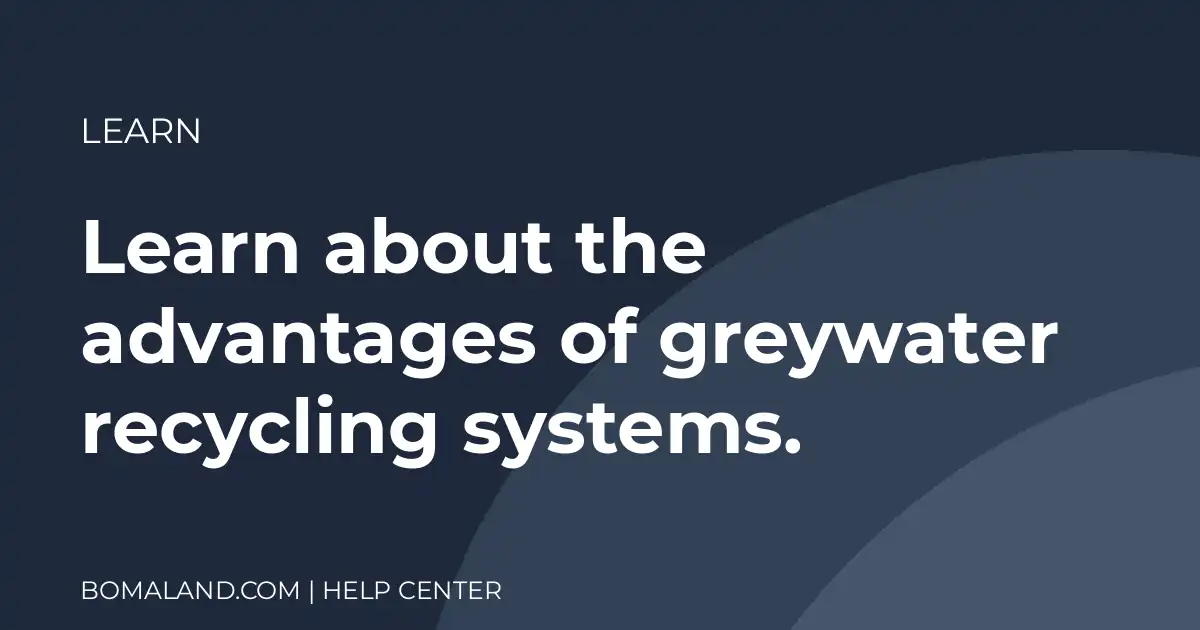 Learn about the advantages of greywater recycling systems.