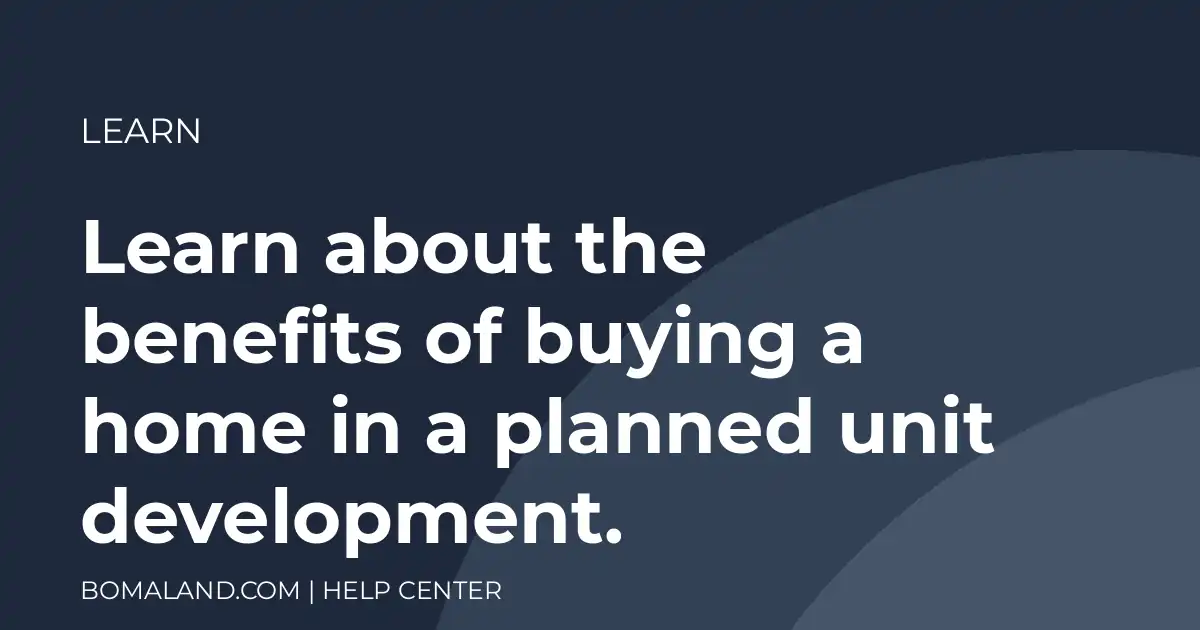 Learn about the benefits of buying a home in a planned unit development.