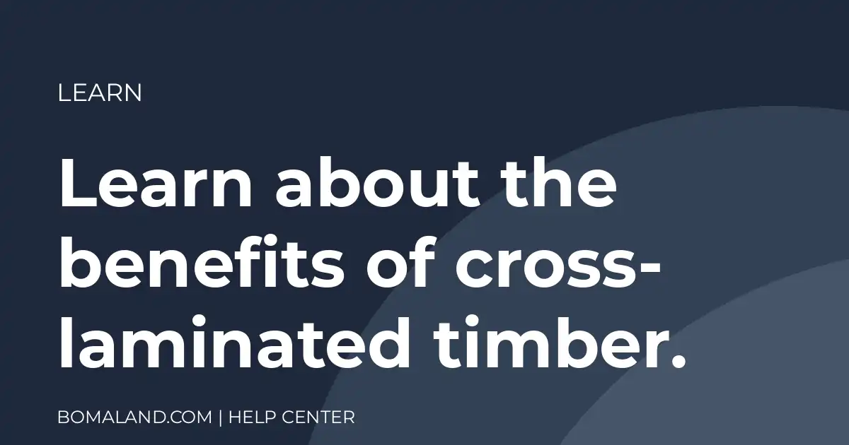 Learn about the benefits of cross-laminated timber.