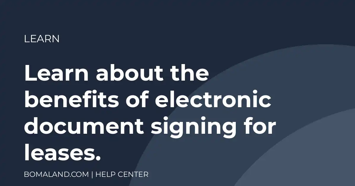Learn about the benefits of electronic document signing for leases.