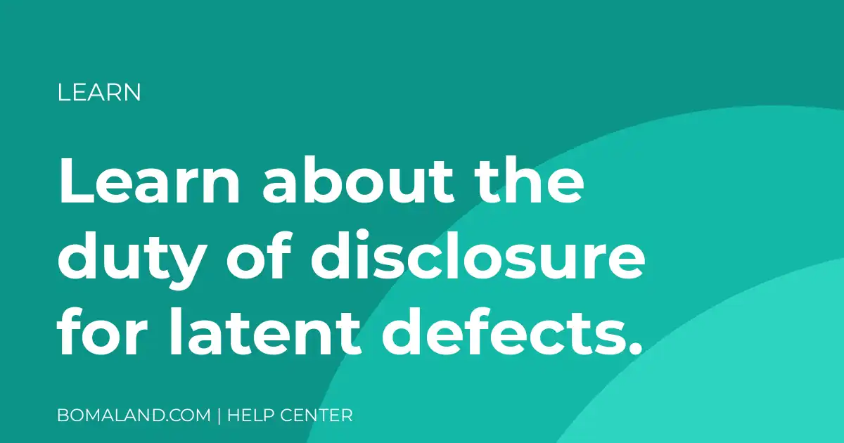 Learn about the duty of disclosure for latent defects.