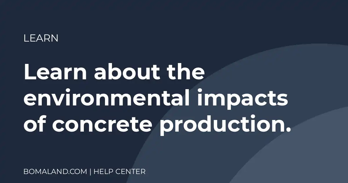 Learn about the environmental impacts of concrete production.