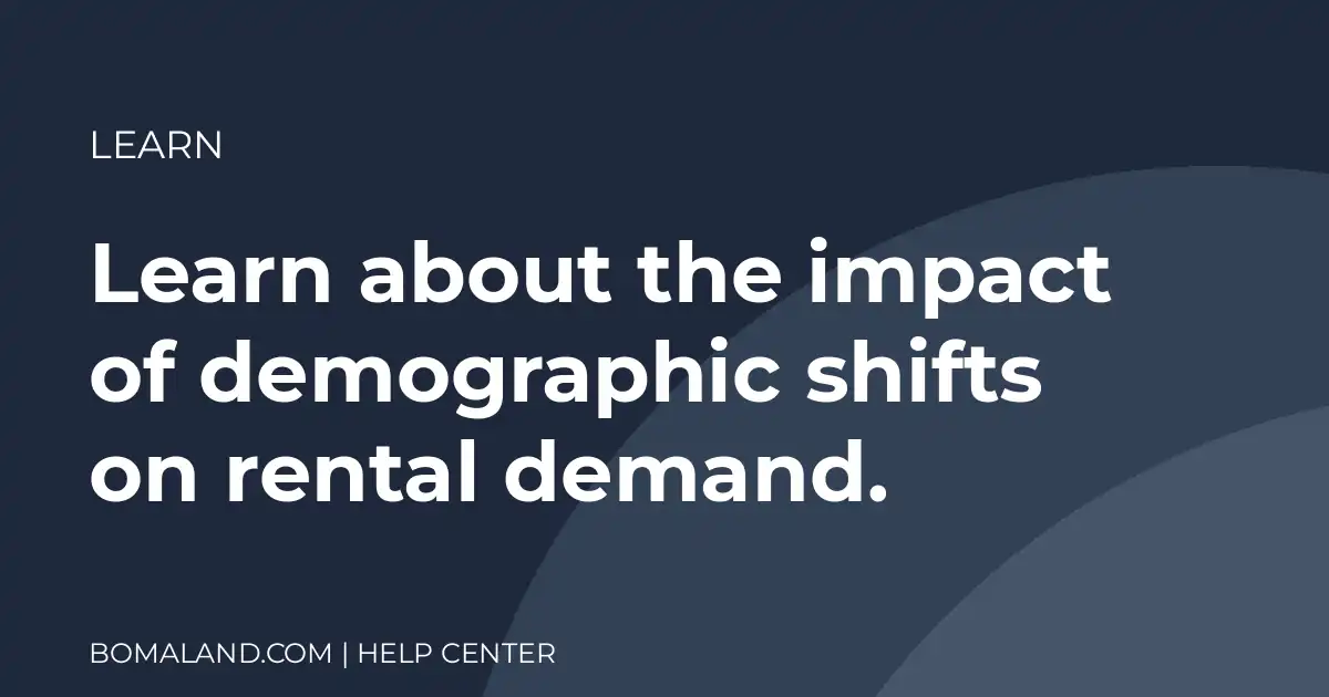 Learn about the impact of demographic shifts on rental demand.