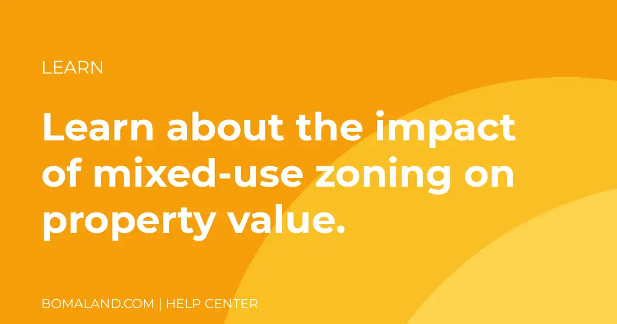 Learn about the impact of mixed-use zoning on property value.