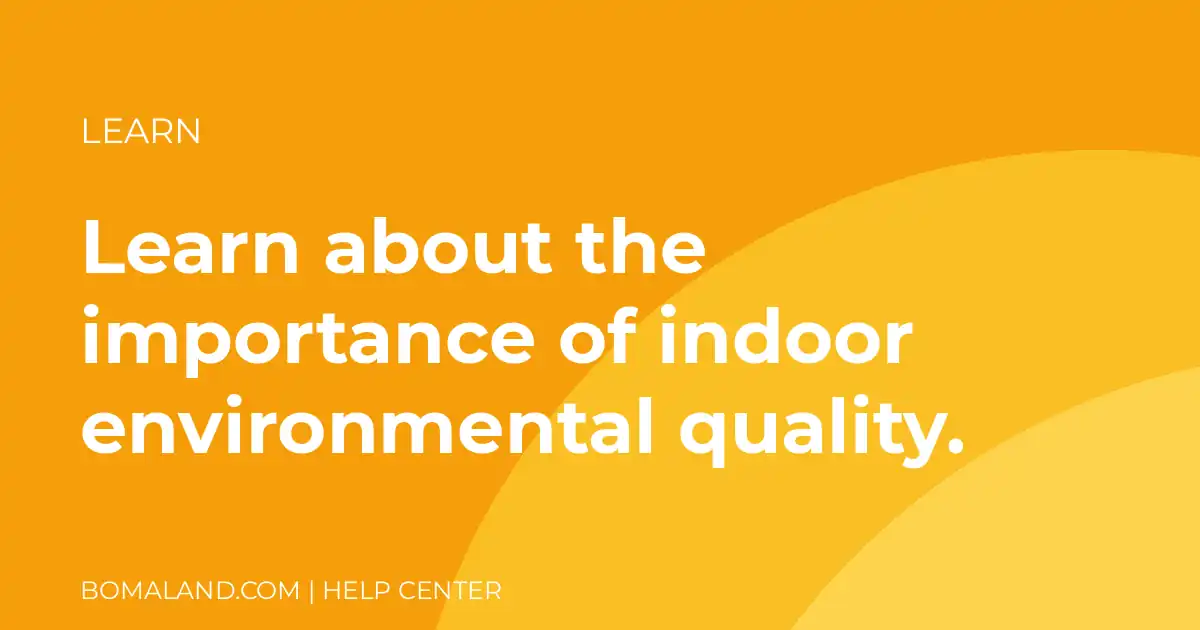 Learn about the importance of indoor environmental quality.