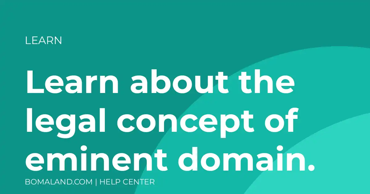 Learn about the legal concept of eminent domain.