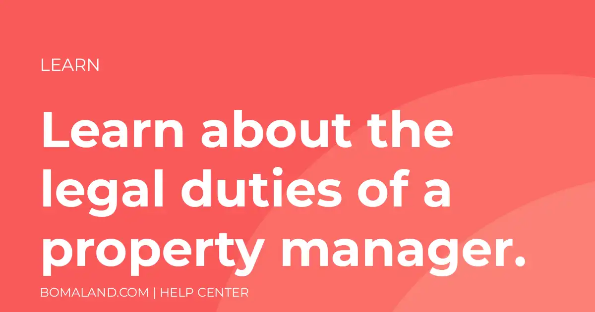 Learn about the legal duties of a property manager.