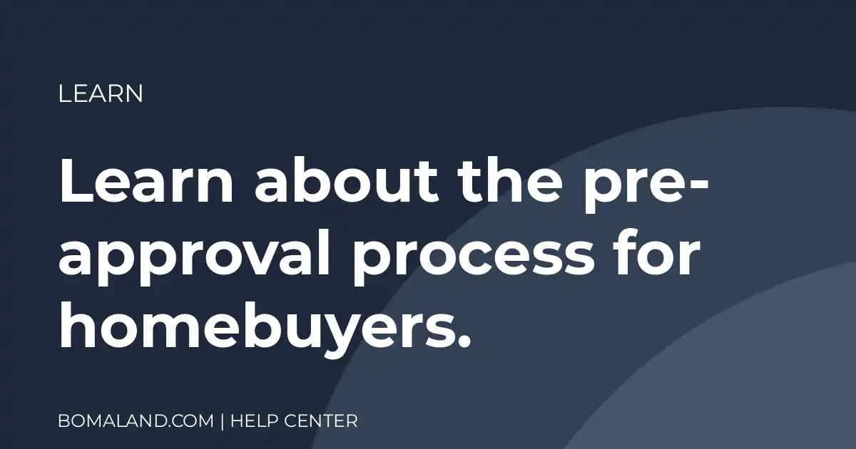 Learn about the pre-approval process for homebuyers.