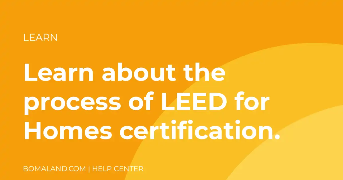 Learn about the process of LEED for Homes certification.