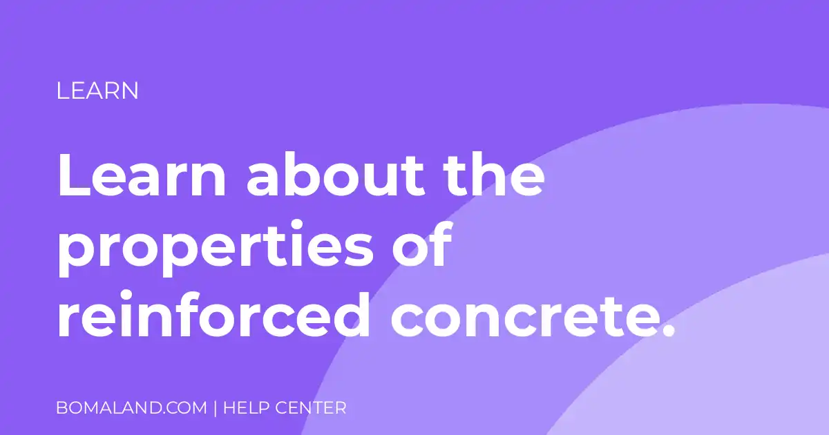 Learn about the properties of reinforced concrete.