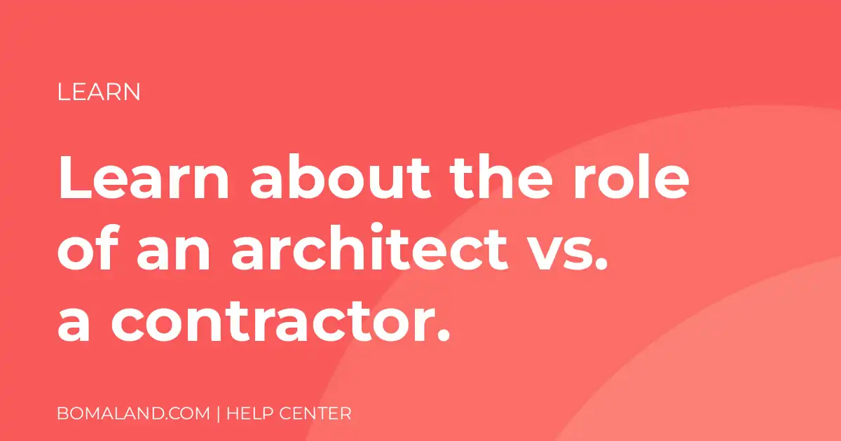 Learn about the role of an architect vs. a contractor.