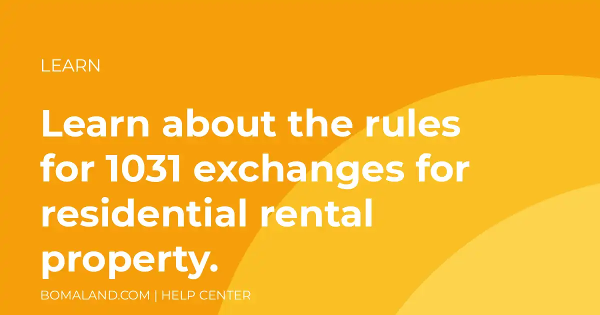 Learn about the rules for 1031 exchanges for residential rental property.