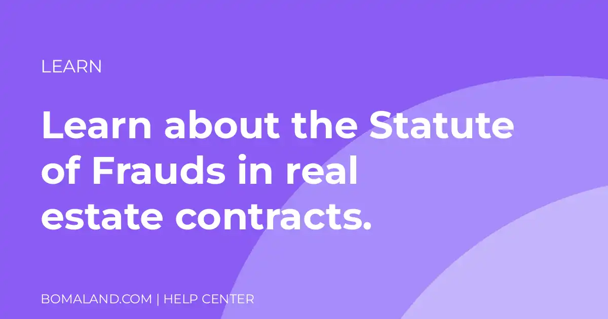 Learn about the Statute of Frauds in real estate contracts.