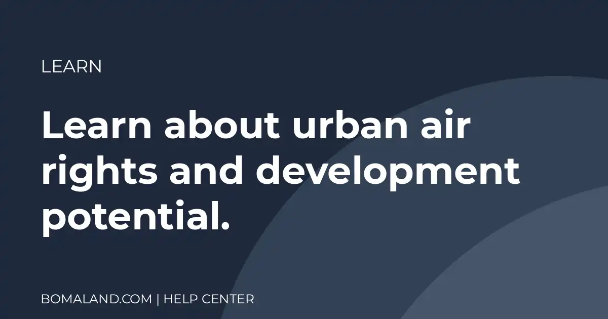 Learn about urban air rights and development potential.
