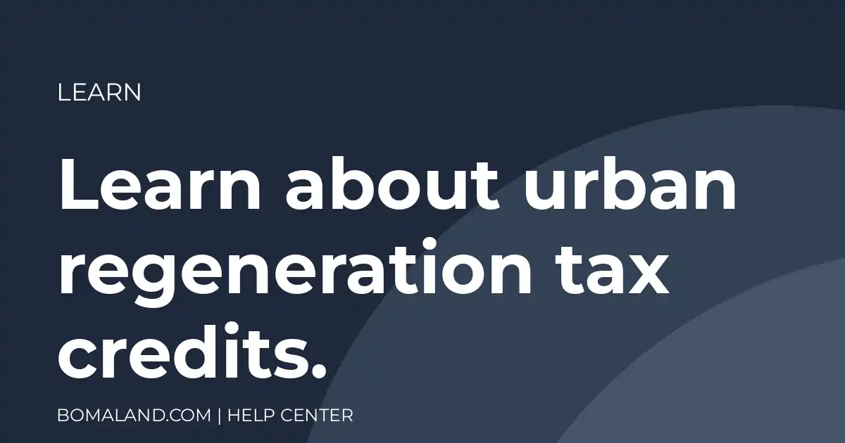 Learn about urban regeneration tax credits.