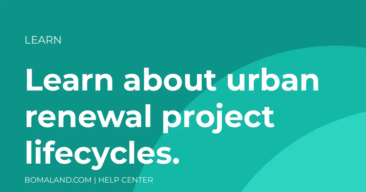Learn about urban renewal project lifecycles.